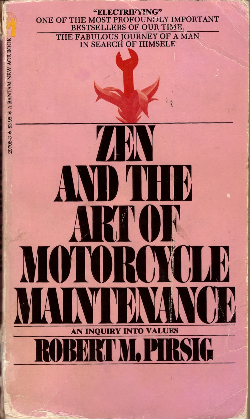 Pirsig: Zen and the art of..