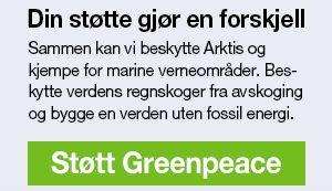 Støtt Greenpeace!